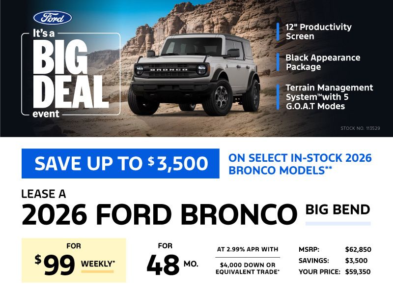 Lease a 2026 Ford Bronco Big Bend for $99 weekly*