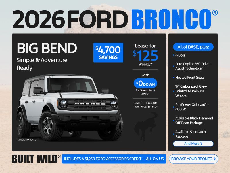 Lease a 2026 Ford Bronco Big Bend for $125 weekly*