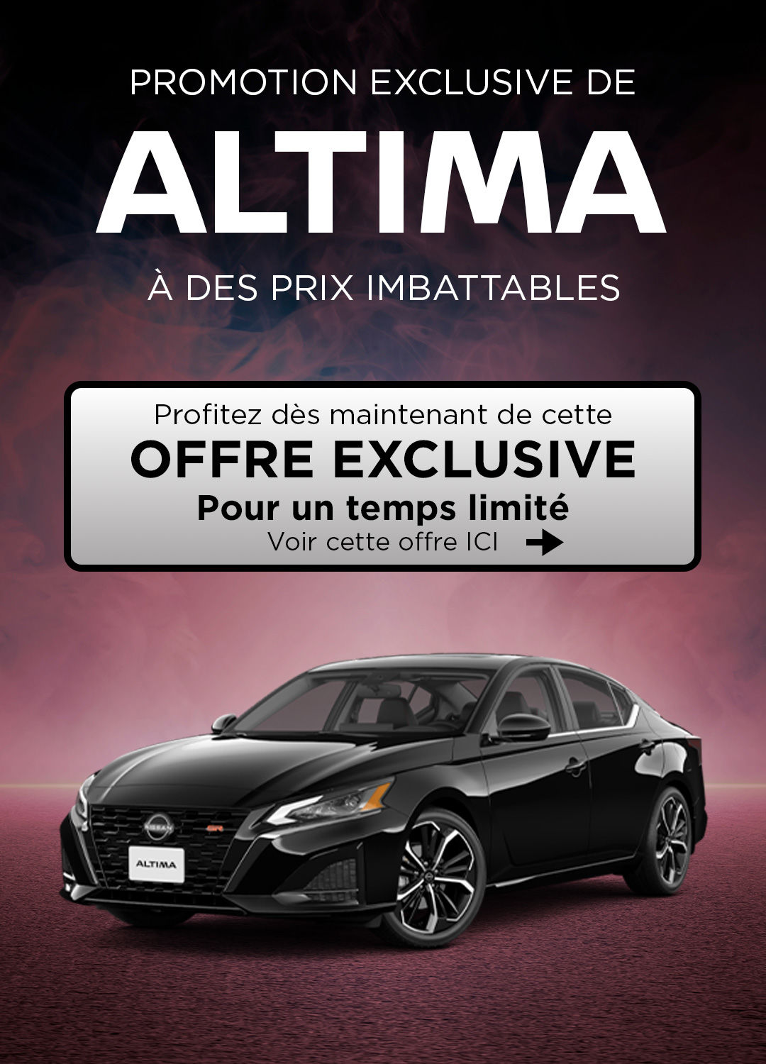 Promotion de Nissan Altima (2 unités restantes à 89$/semaine) chez Coupal & Brassard Nissan!