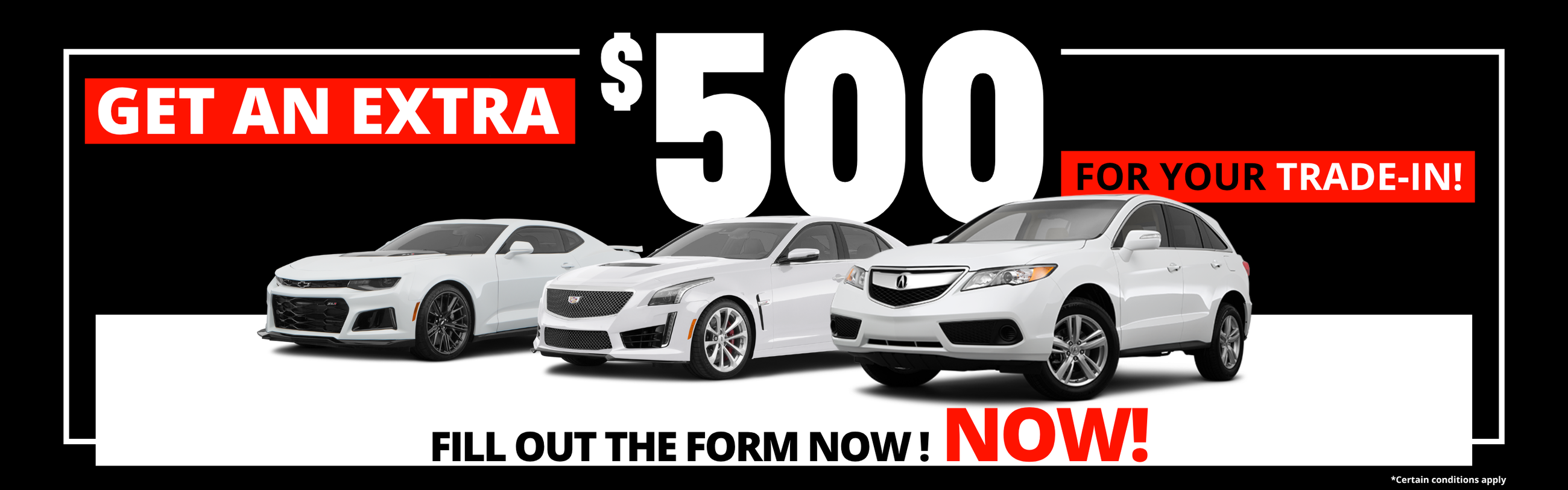 $500 more for your Trade-in (Copy) $500 more for your Trade-in (Copy)