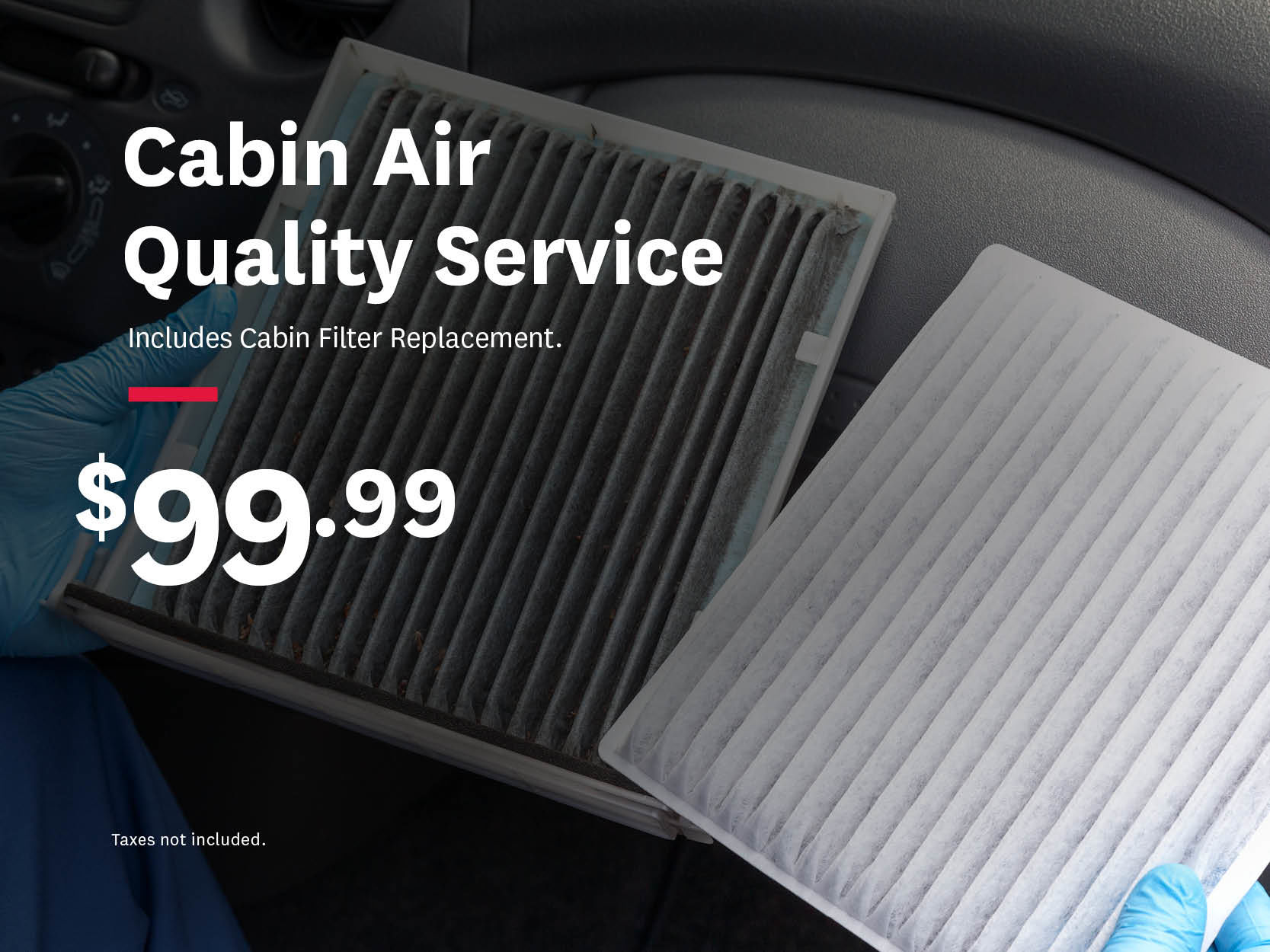 Cabin Air Quality Service: $99.99