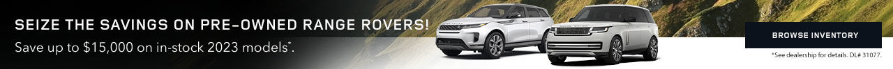 Seize the Savings on Pre-owned Range Rovers!