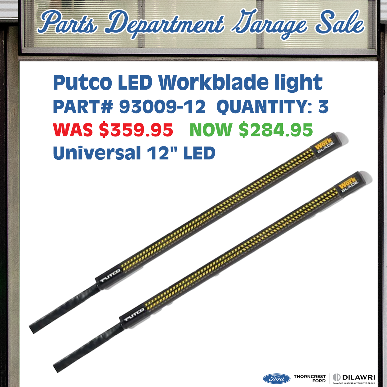 Thorncrest Ford Parts Dept Summer Garage Sale Putco WorkbladeLED