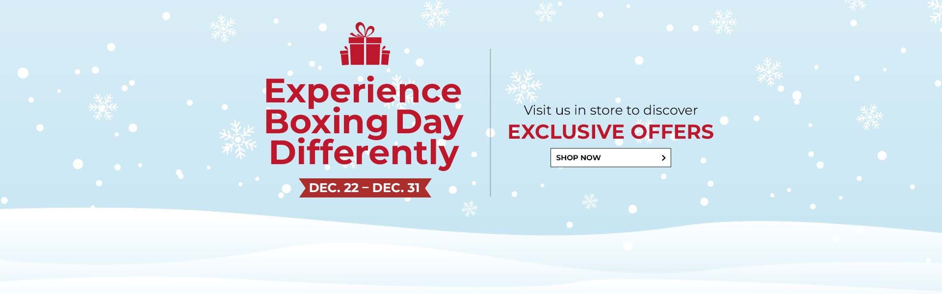 Experience Boxing Day Differently | Dec. 22 – Dec. 31