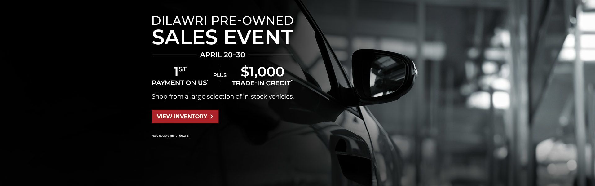 Dilawri Pre-owned Sales Event | April 20–30