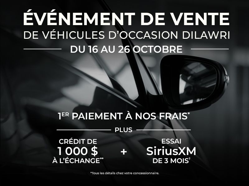 ÉVÉNEMENT DE VENTE DE VÉHICULES D'OCCASION DILAWRI | DU 16 AU 26 OCTOBRE