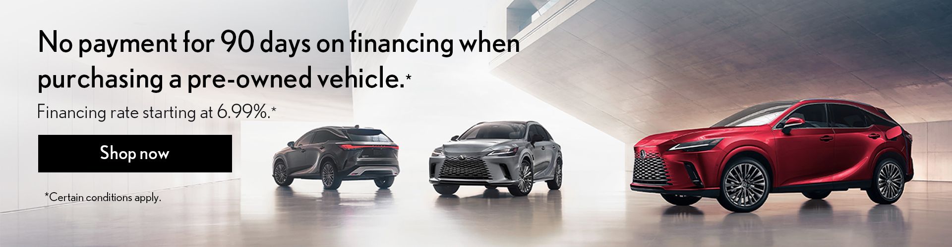 No payment for 90 days on financing when purchasing a pre-owned vehicle.*