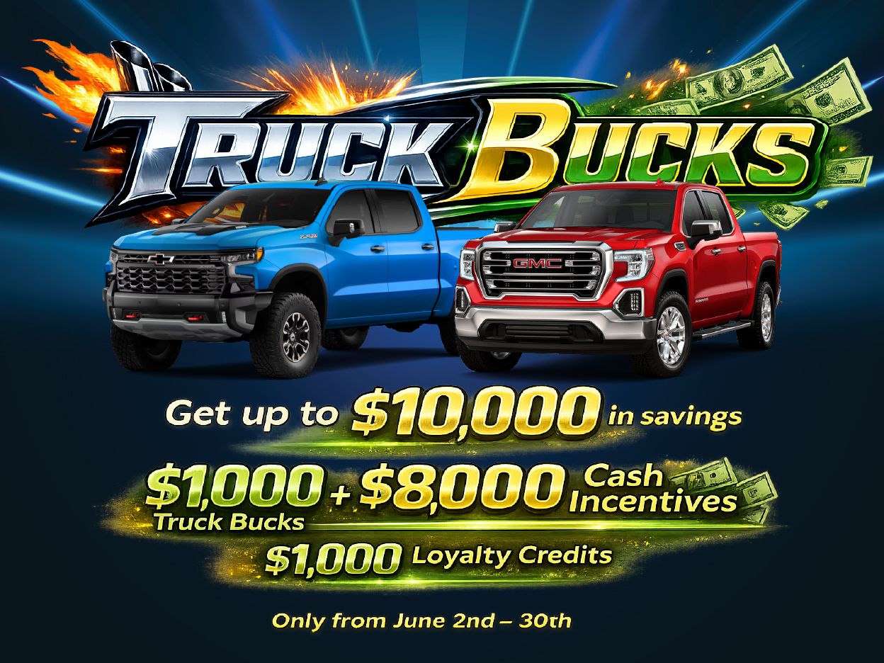 Get up to $10,000 in Truck Bucks