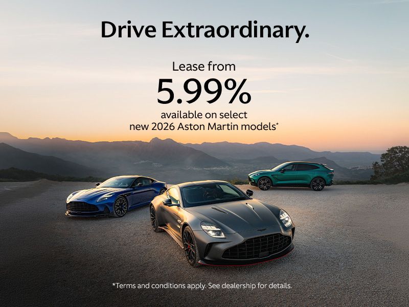 Drive Extraordinary | Lease from 5.99% available on select new 2026 Aston Martin models