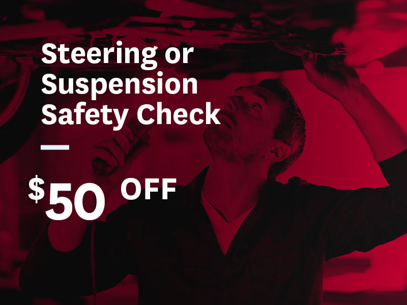 $50 OFF: Steering or Suspension Safety Check