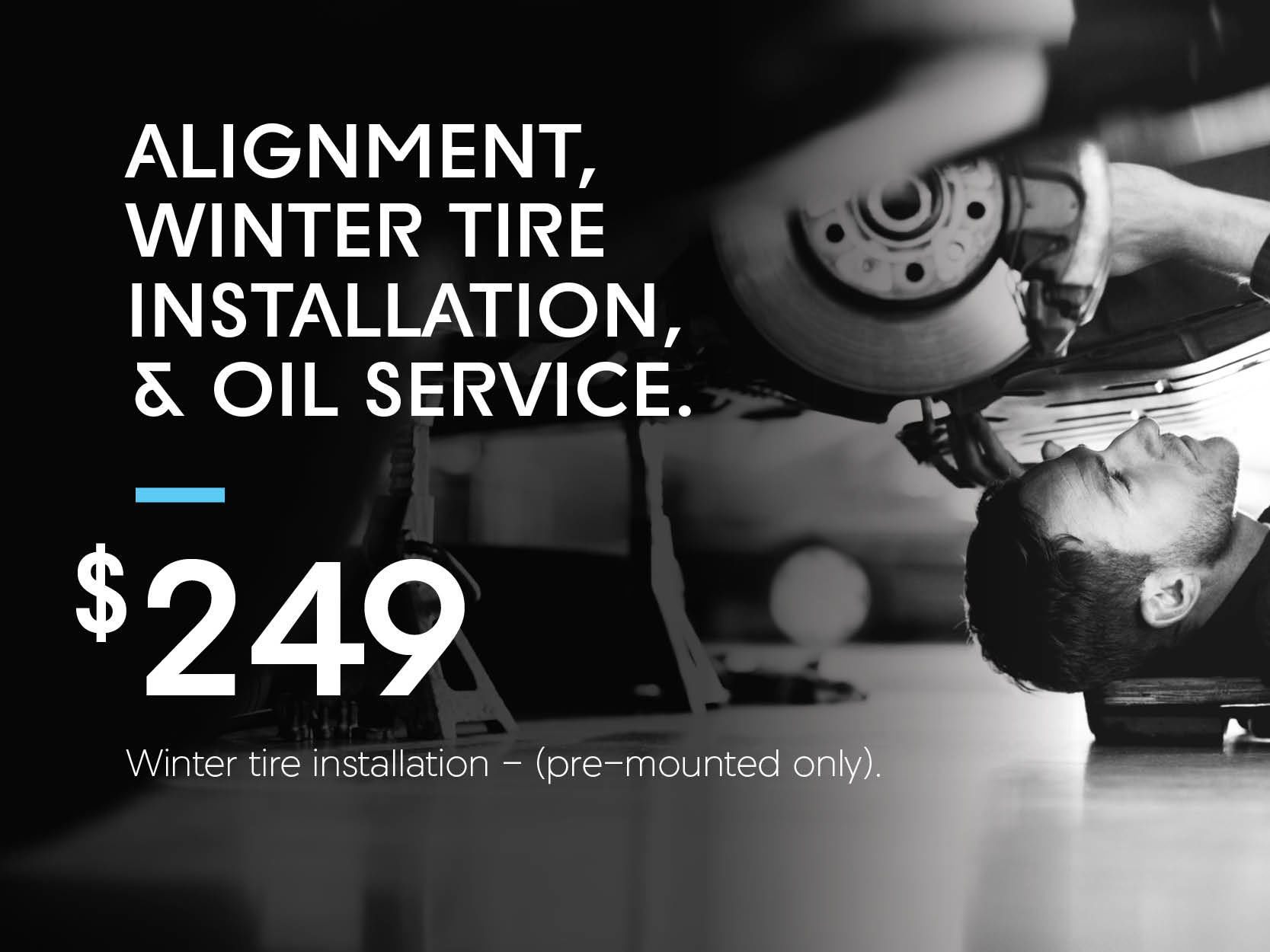 Alignment, Winter Tire Installation & Oil Service