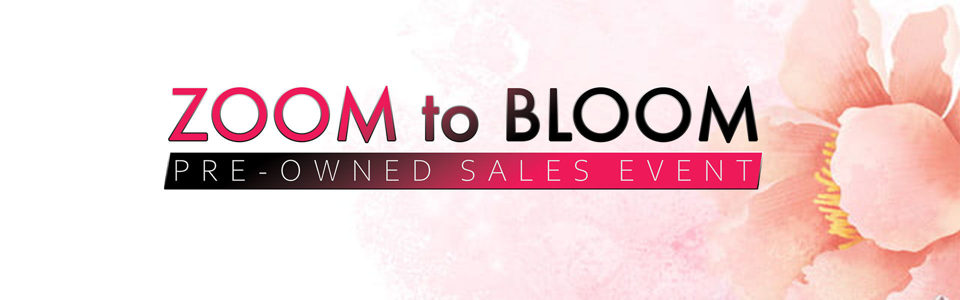 Zoom to Bloom Pre-owned sales event