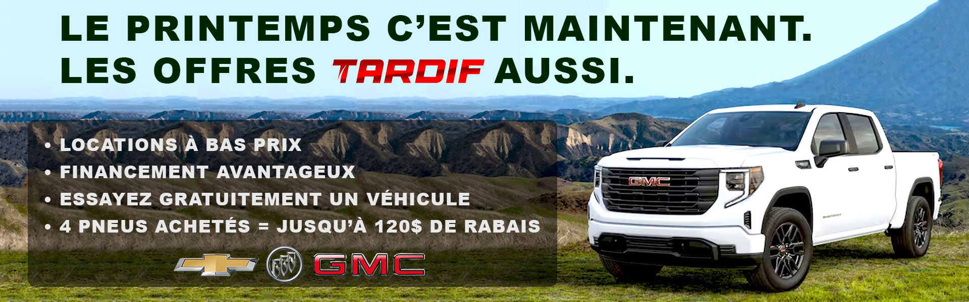 C'est le début du printemps. Et les offres Tardif GM aussi.