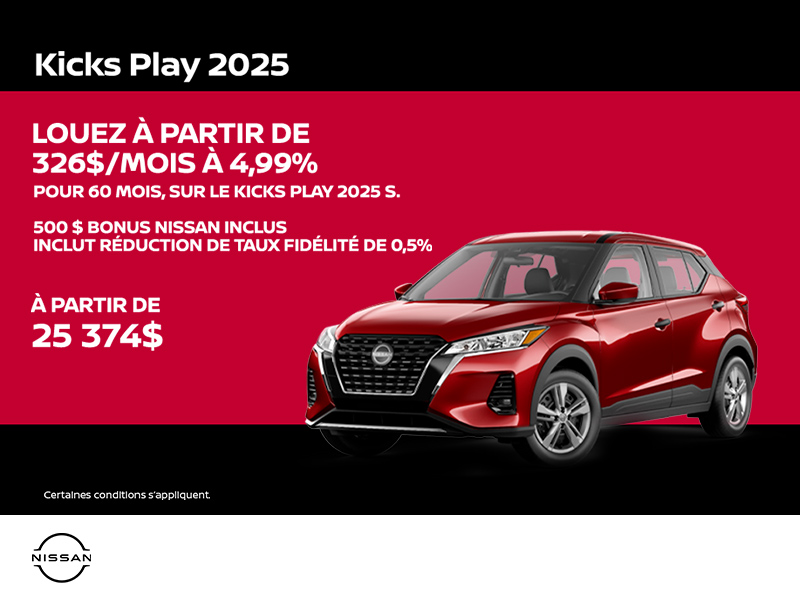Obtenez le Kicks Play S 2025 !