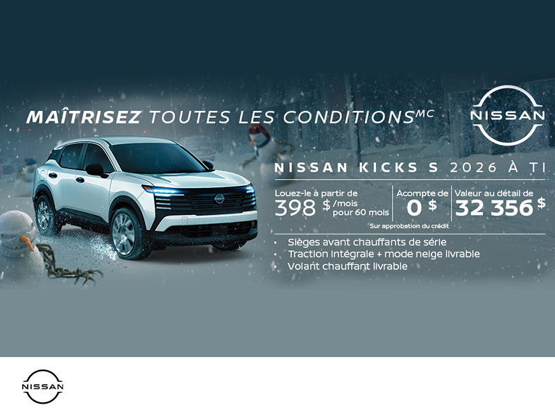 Obtenez le Kicks S 2026 !