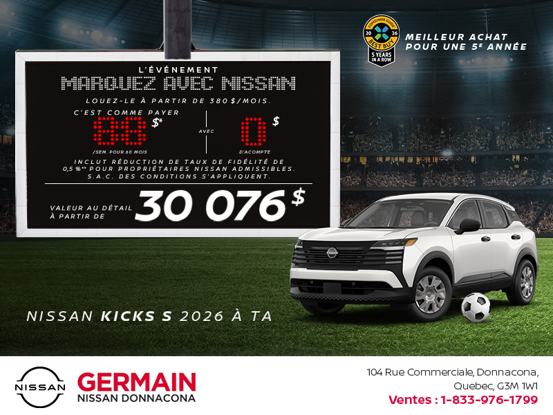 Obtenez le Kicks S 2026 !