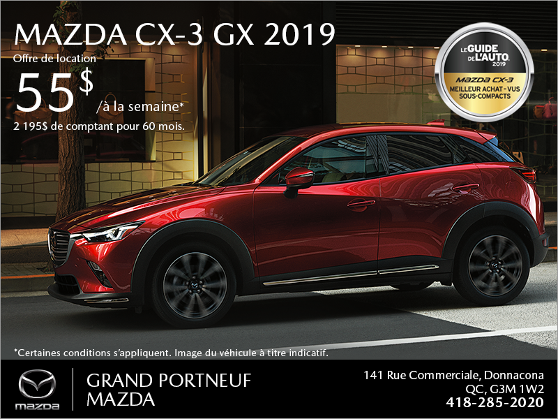 Procurez-vous la Mazda CX-3 2019!