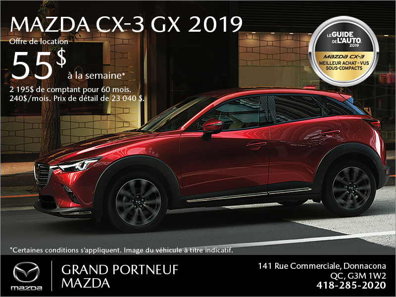 Procurez-vous le Mazda CX-3 2019!