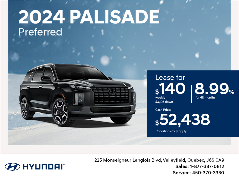 Get the 2025 Palisade! Hyundai Valleyfield Promotion in Valleyfield