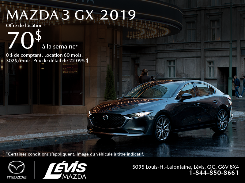 Procurez-vous la Mazda3 2019!