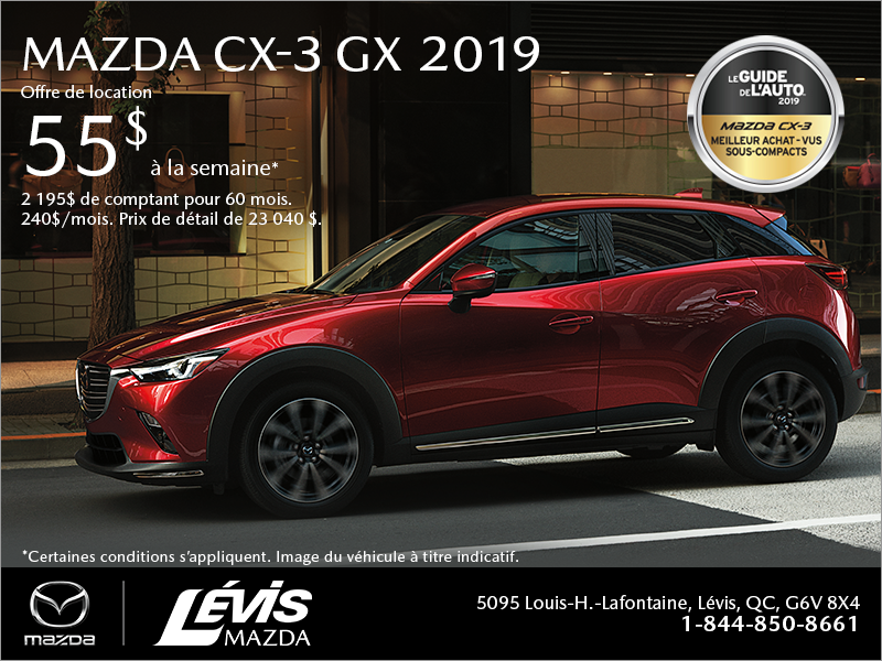 Procurez-vous le Mazda CX-3 2019!