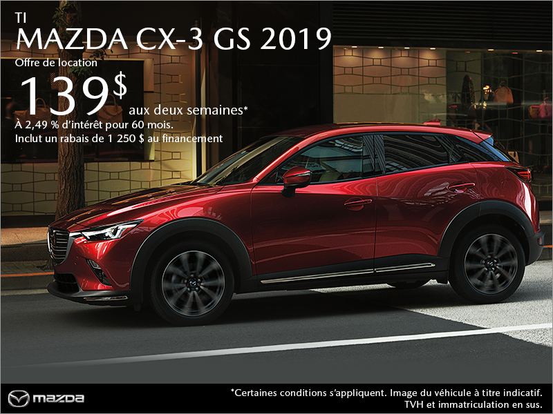 Procurez-vous la Mazda CX-3 2019 aujourd'hui!