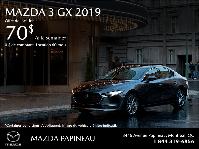 Procurez-vous la Mazda3 2019!