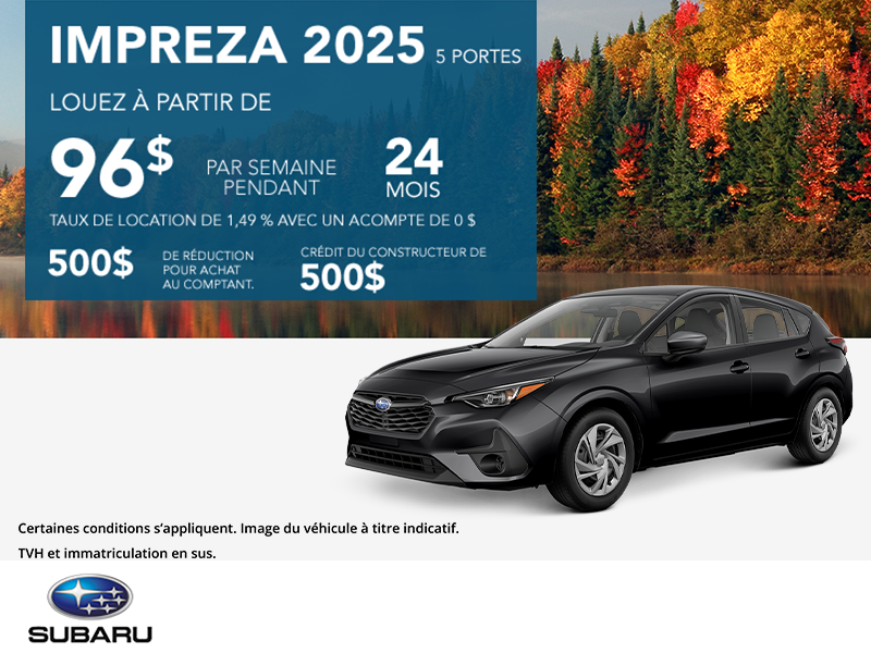 Obtenez la Subaru Impreza 2025 ds aujourd'hui!