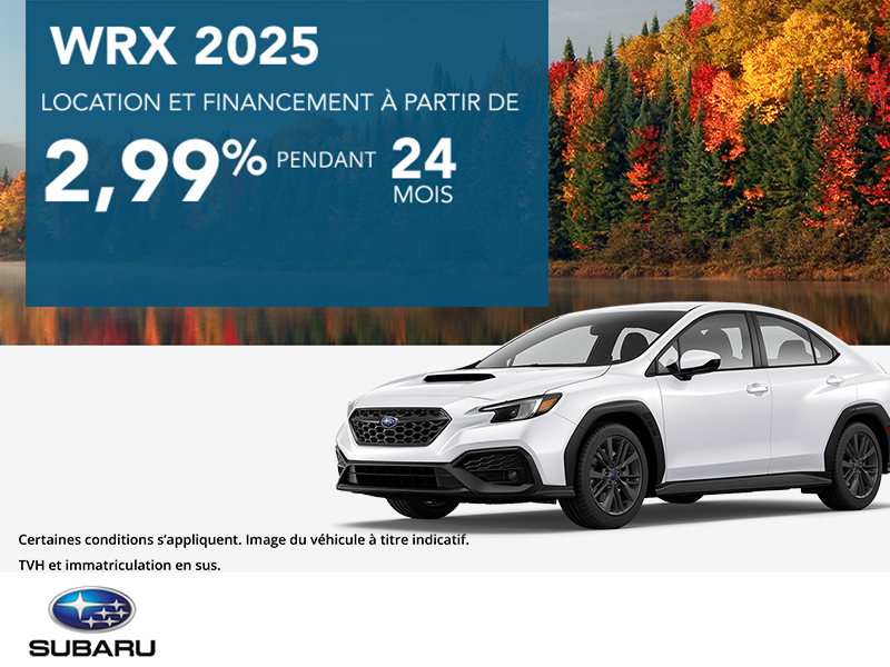 Obtenez la Subaru WRX 2025 dès aujourd'hui!