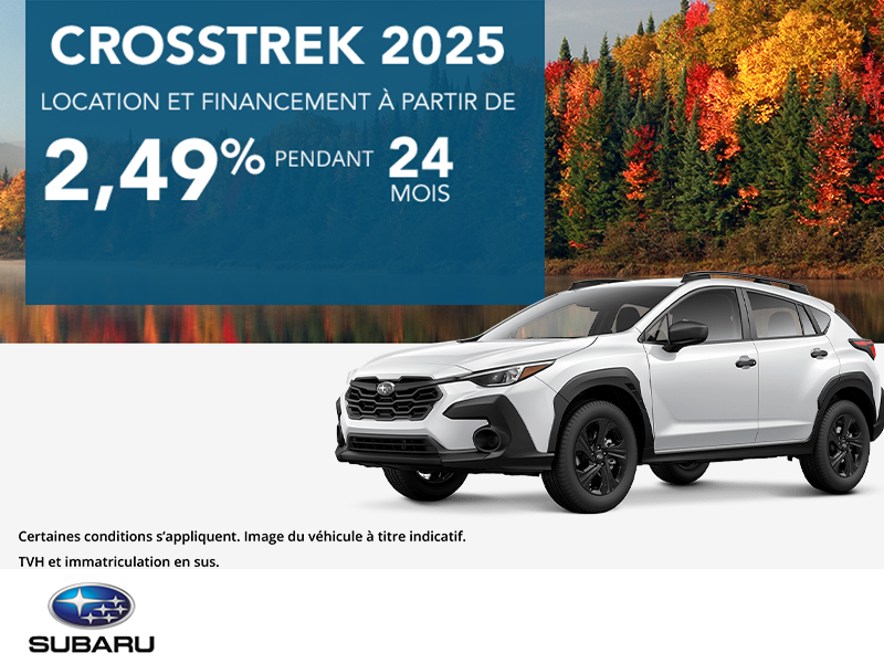 Obtenez le Subaru Crosstrek 2025 dès aujourd'hui!