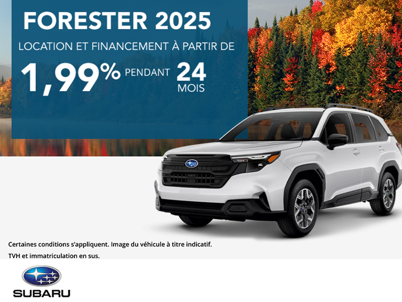 Obtenez le Subaru Forester 2025 dès aujourd'hui!