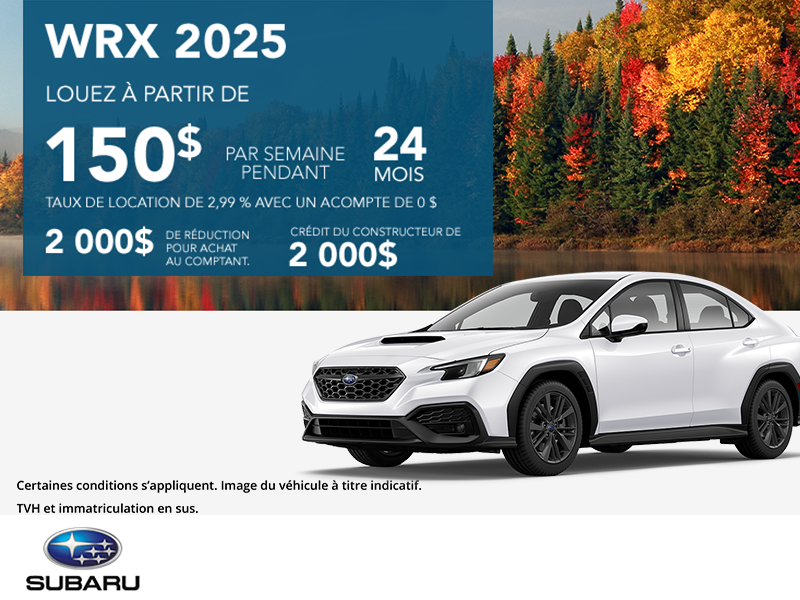 Obtenez la Subaru WRX 2025 dès aujourd'hui!