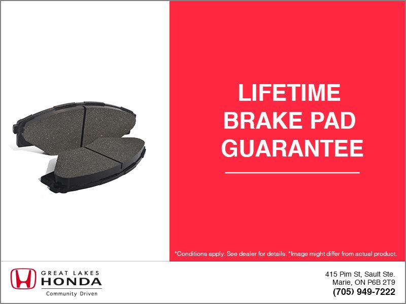 Great Lakes Honda in Sault Ste. Marie Lifetime Brake Pad Guarantee