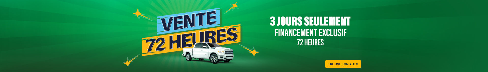 Vente 72 heures - Financement Exclusif