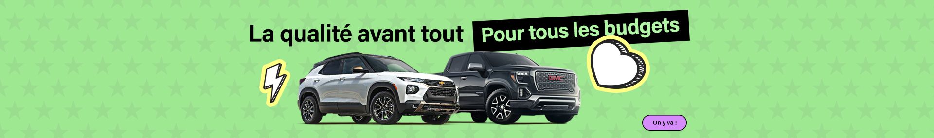 Qualité pour tous les budgets