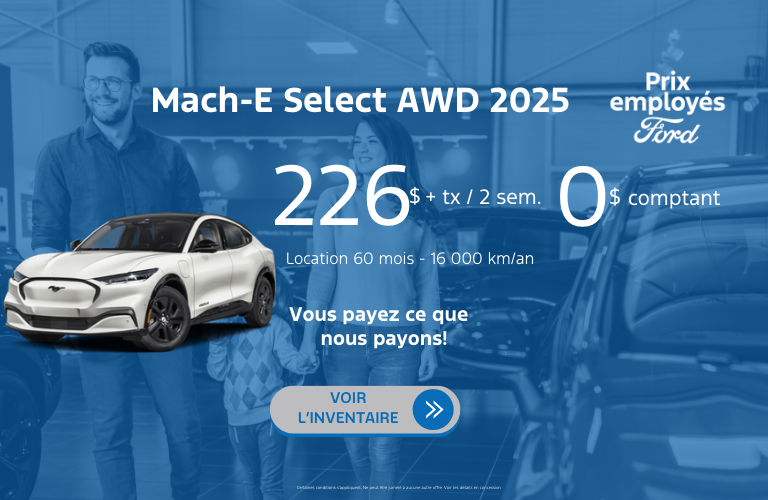 Procurez-vous votre Mach-E 2025 dès aujourd'hui!