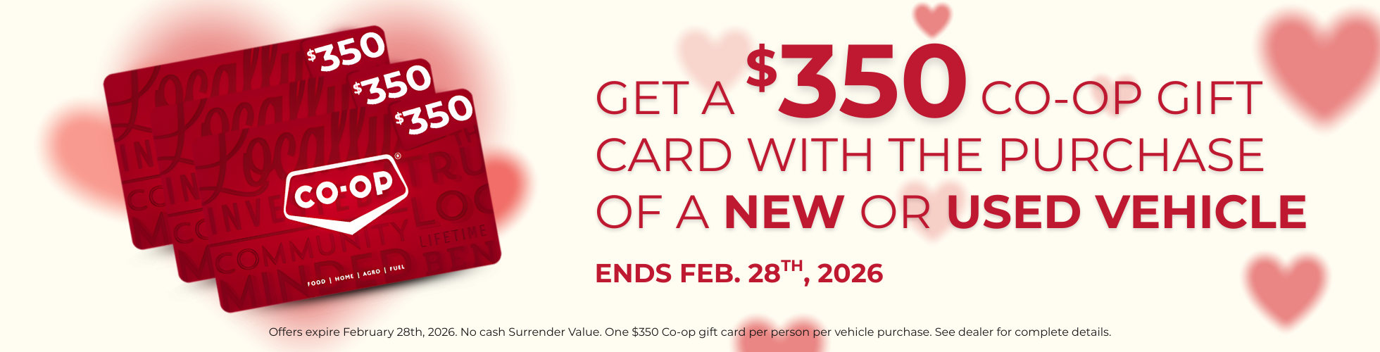 Get a $350 Co-op Gift Card with a Purchase of a New or Used Vehicle! Ends Feb. 28th, 2026