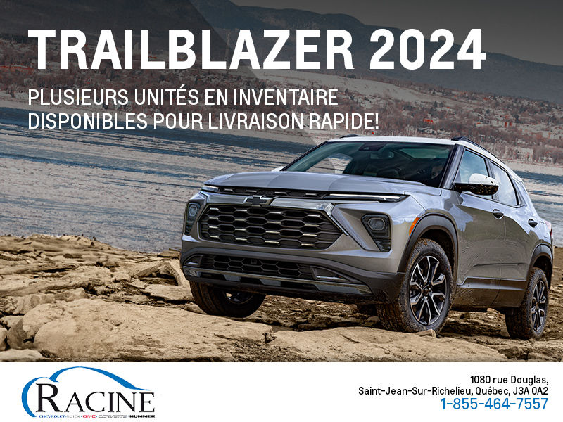 Plusieurs Trailblazer 2024 disponibles !