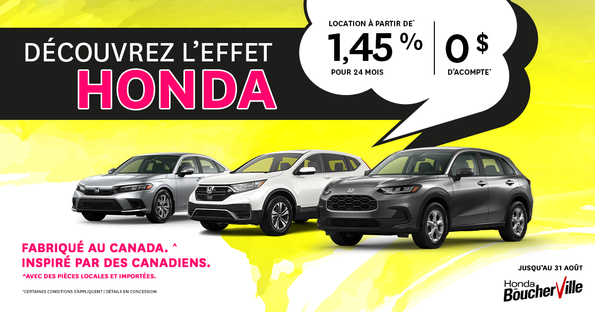 Honda de Boucherville DÉCOUVREZ L'EFFET HONDA
