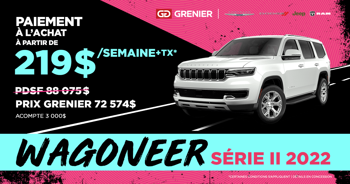 WAGONEER DISPONIBLE à partir de 219$/semaine!