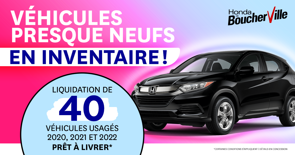 VÉHICULES PRESQUE NEUFS EN INVENTAIRE !