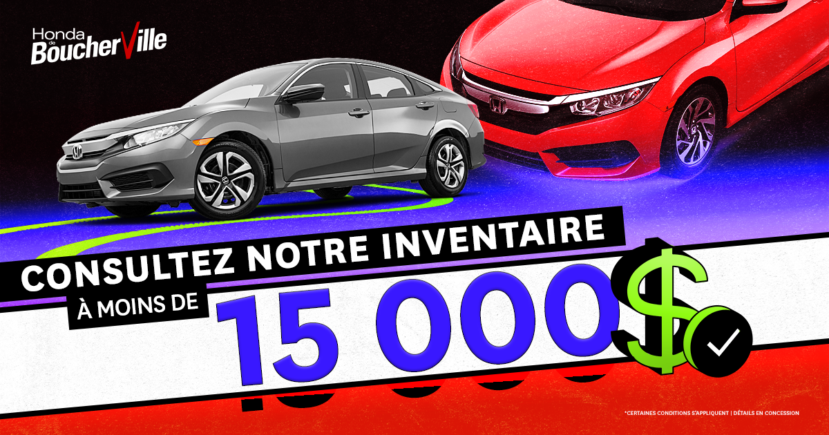 INVENTAIRE À MOINS DE 15 000$ !