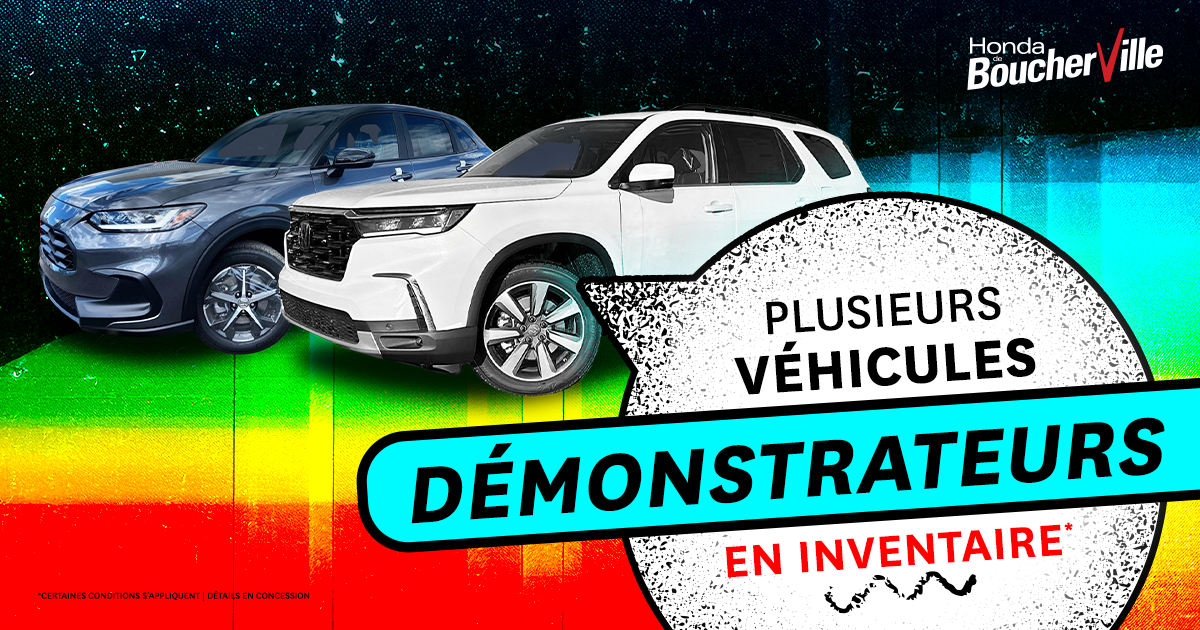 PLUSIEURS DÉMONSTRATEURS EN INVENTAIRE !