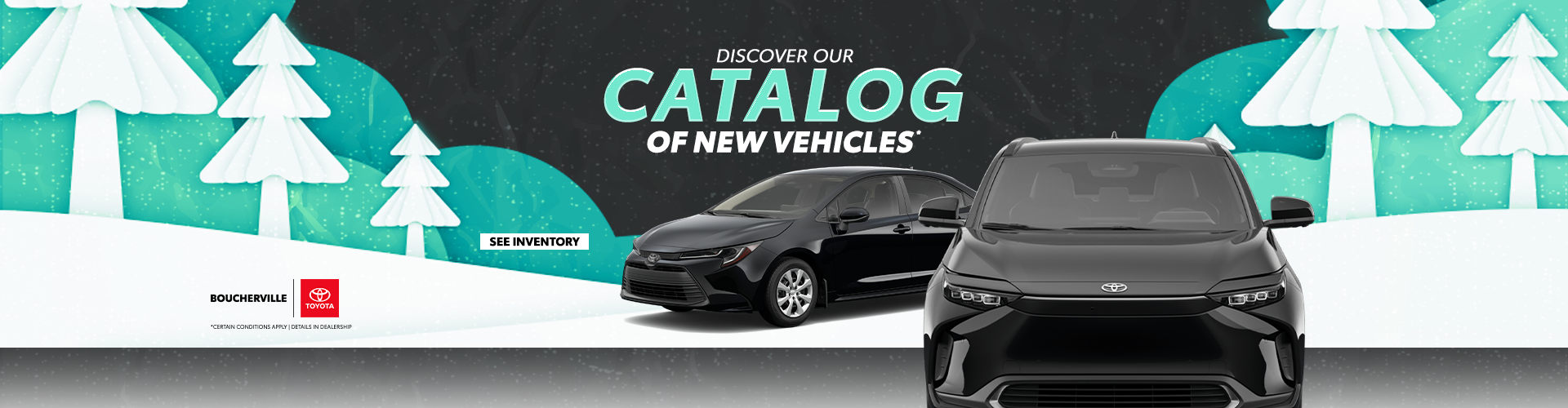 EXPLORE OUR CATALOG OF NEW VEHICLES