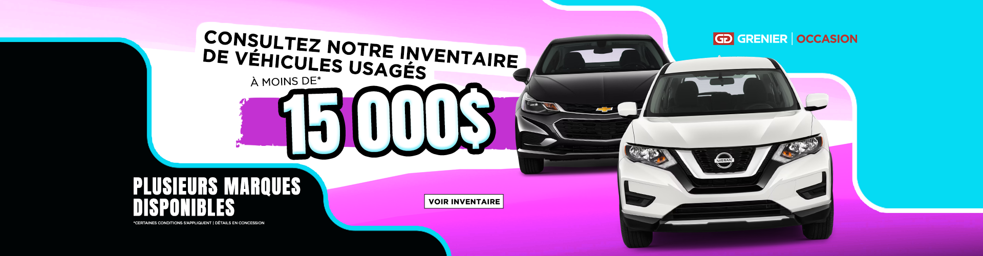 INVENTAIRE À MOINS DE 15 000$ !