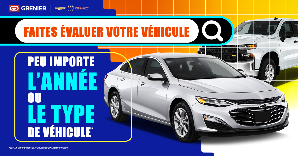 FAITES ÉVALUER VOTRE VÉHICULE !