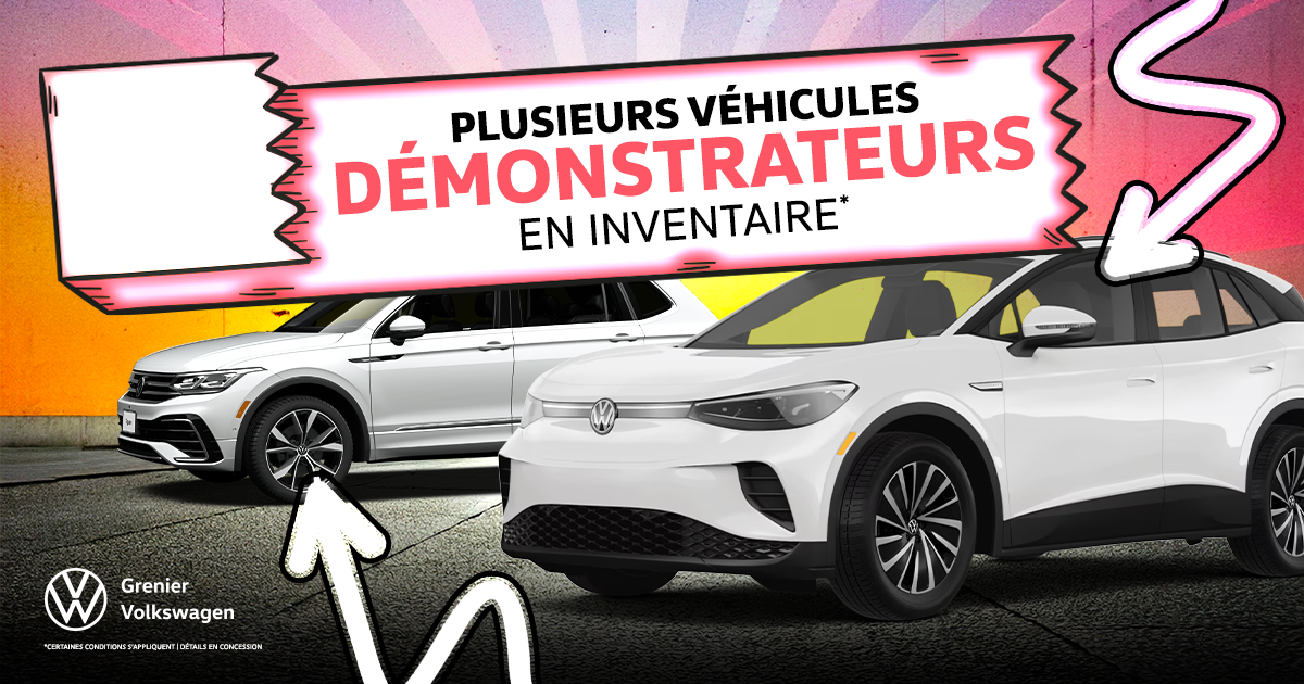 PLUSIEURS DÉMONSTRATEURS EN INVENTAIRE !