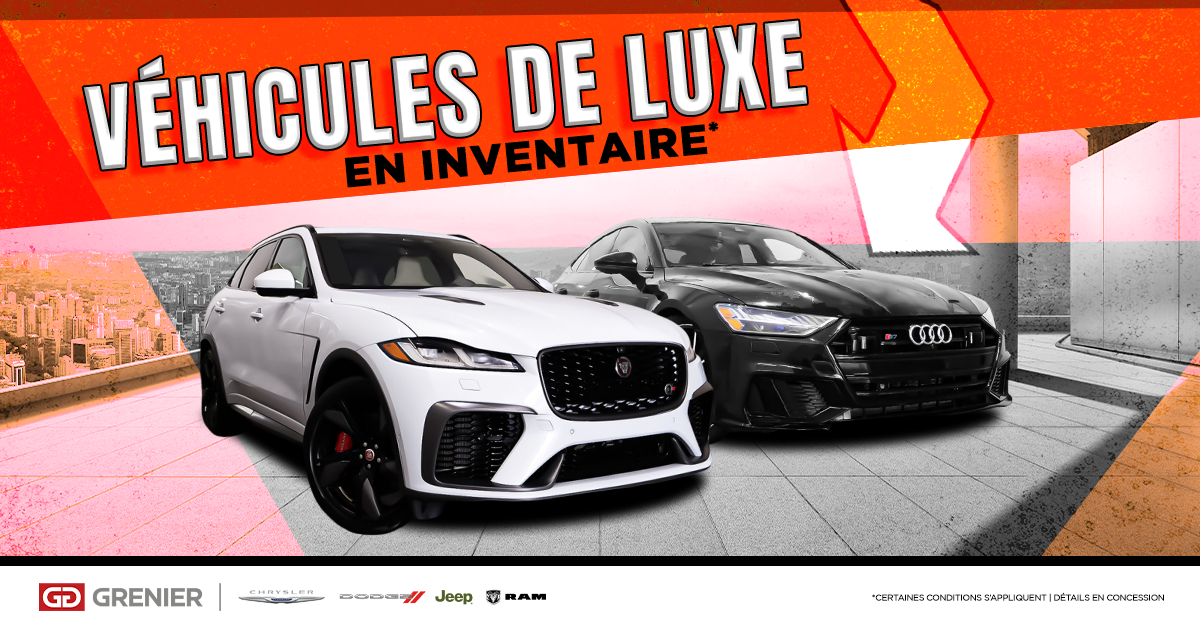 NOS VÉHICULES DE LUXE !