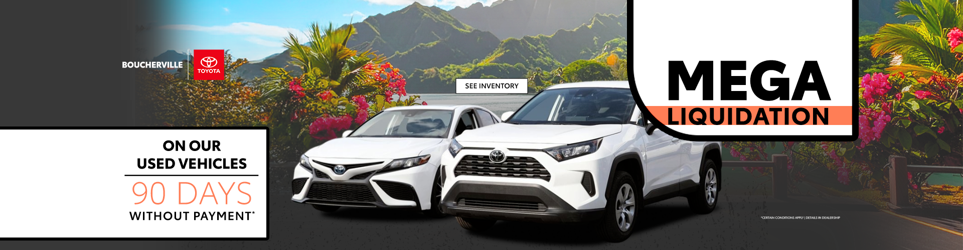 MEGA LIQUIDATION ON OUR USED VEHICLES !