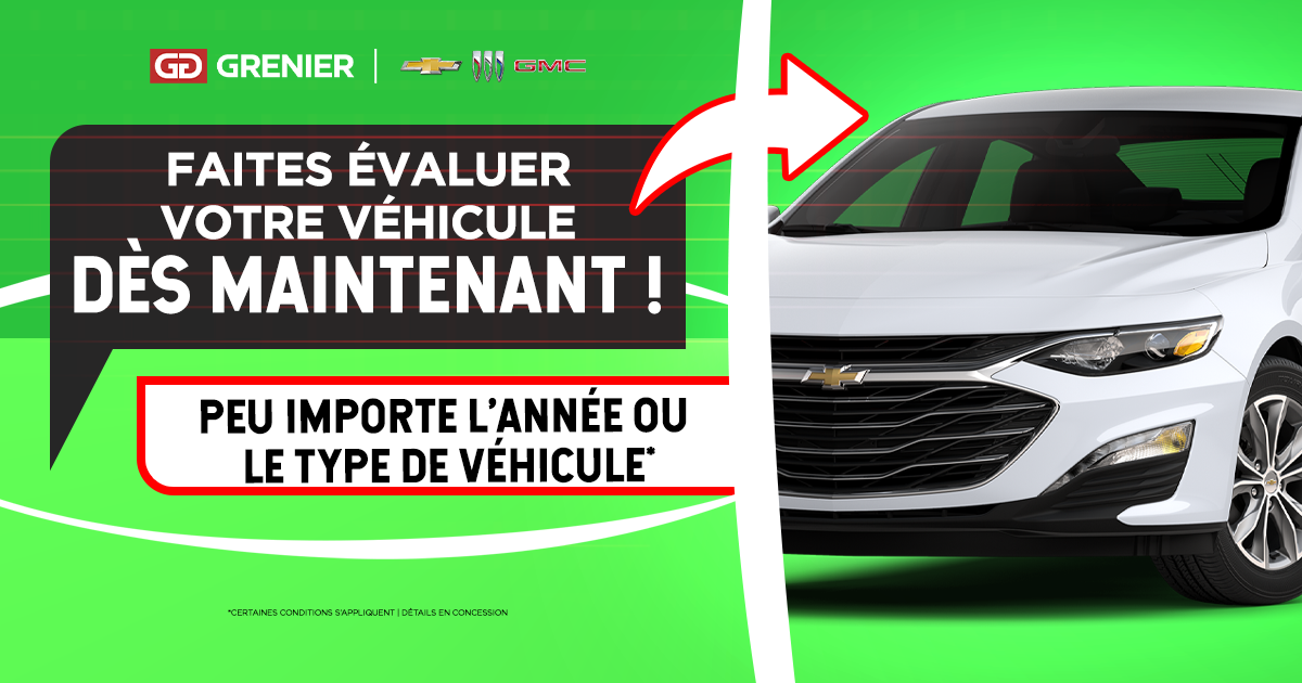 FAITES ÉVALUER VOTRE VÉHICULE !